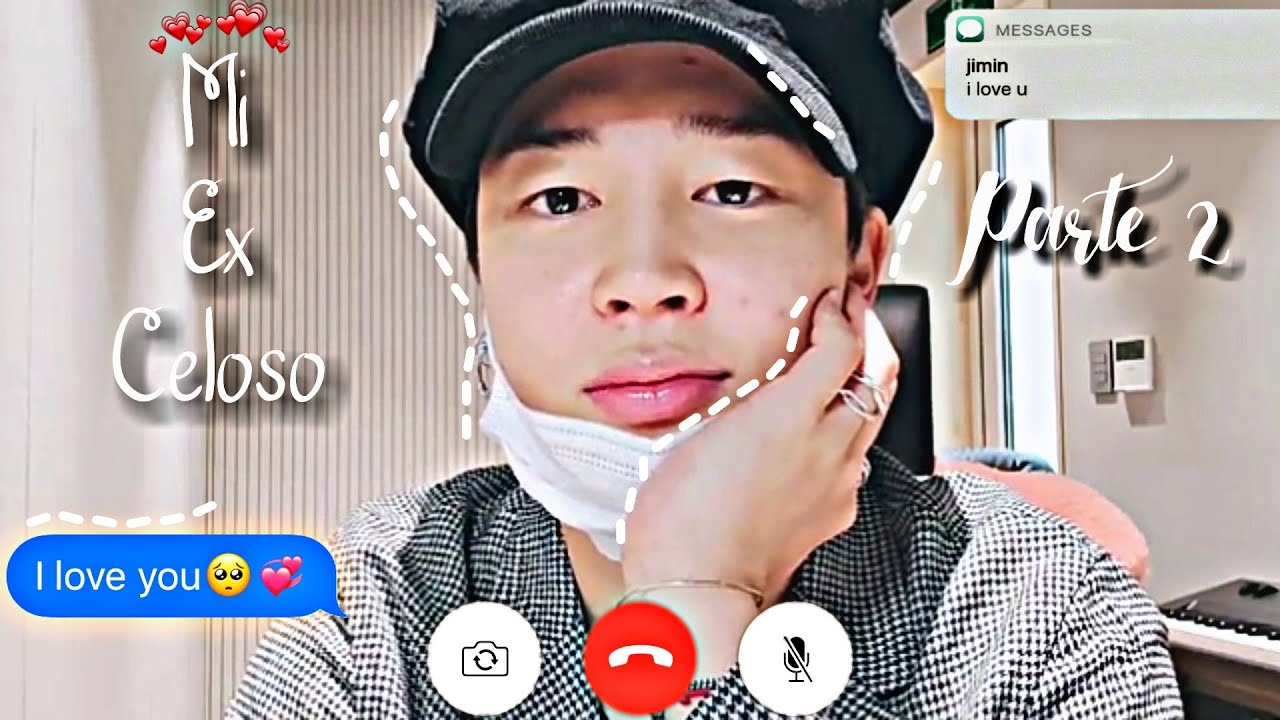 Videollamada con Jimin|❤️☁️ Mi ex celoso ☁️❤️|FINAL|