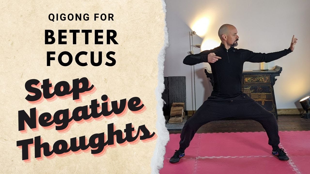 Qigong to STOP Negative Thinking