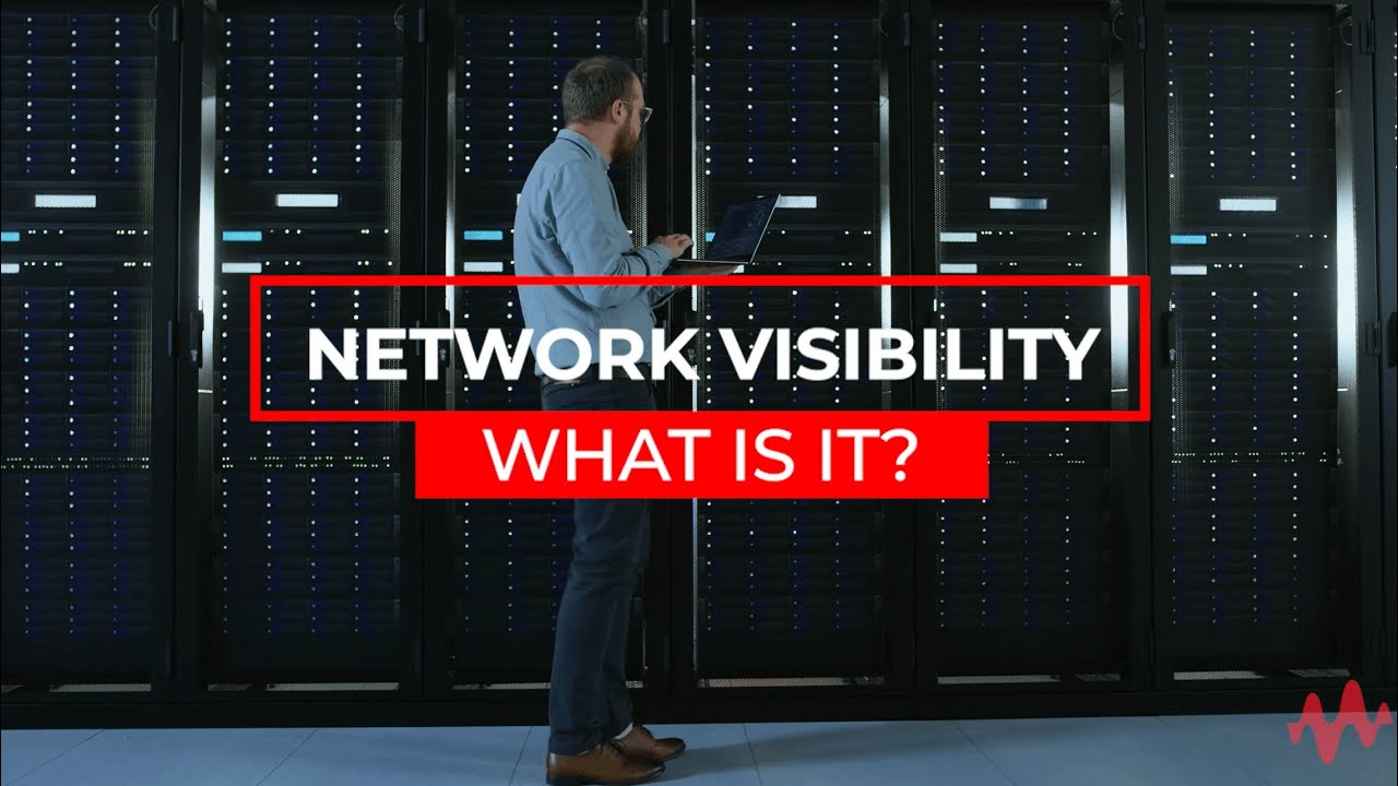 Keysight What Is Network Visibility