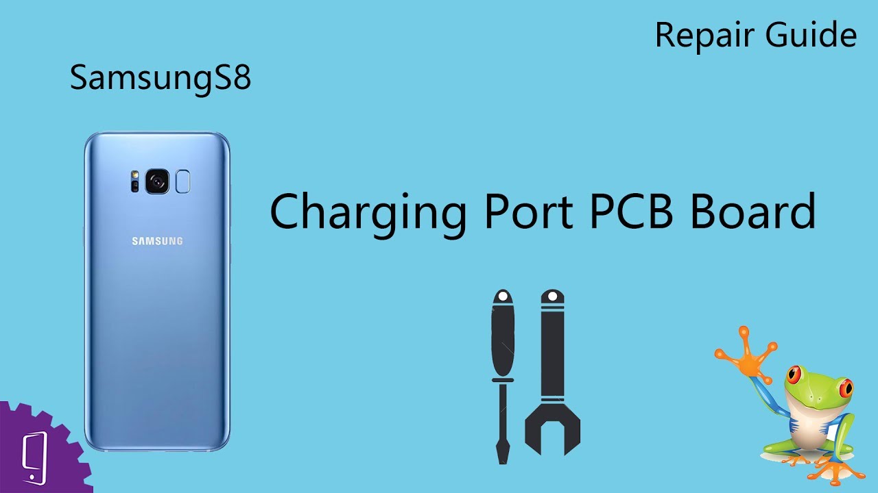Samsung Galaxy S8 Plus Charging Port PCB Board Repair Guide