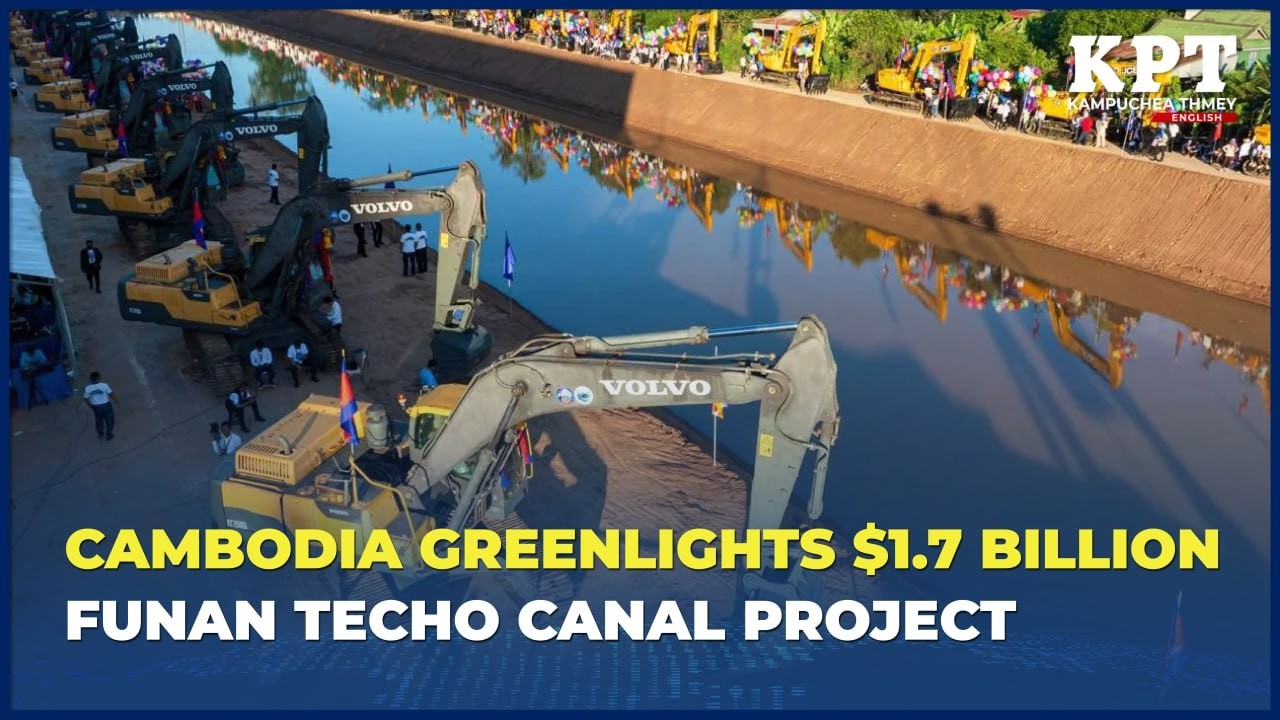 Cambodia Greenlights $1.7 Billion Funan Techo Canal Project