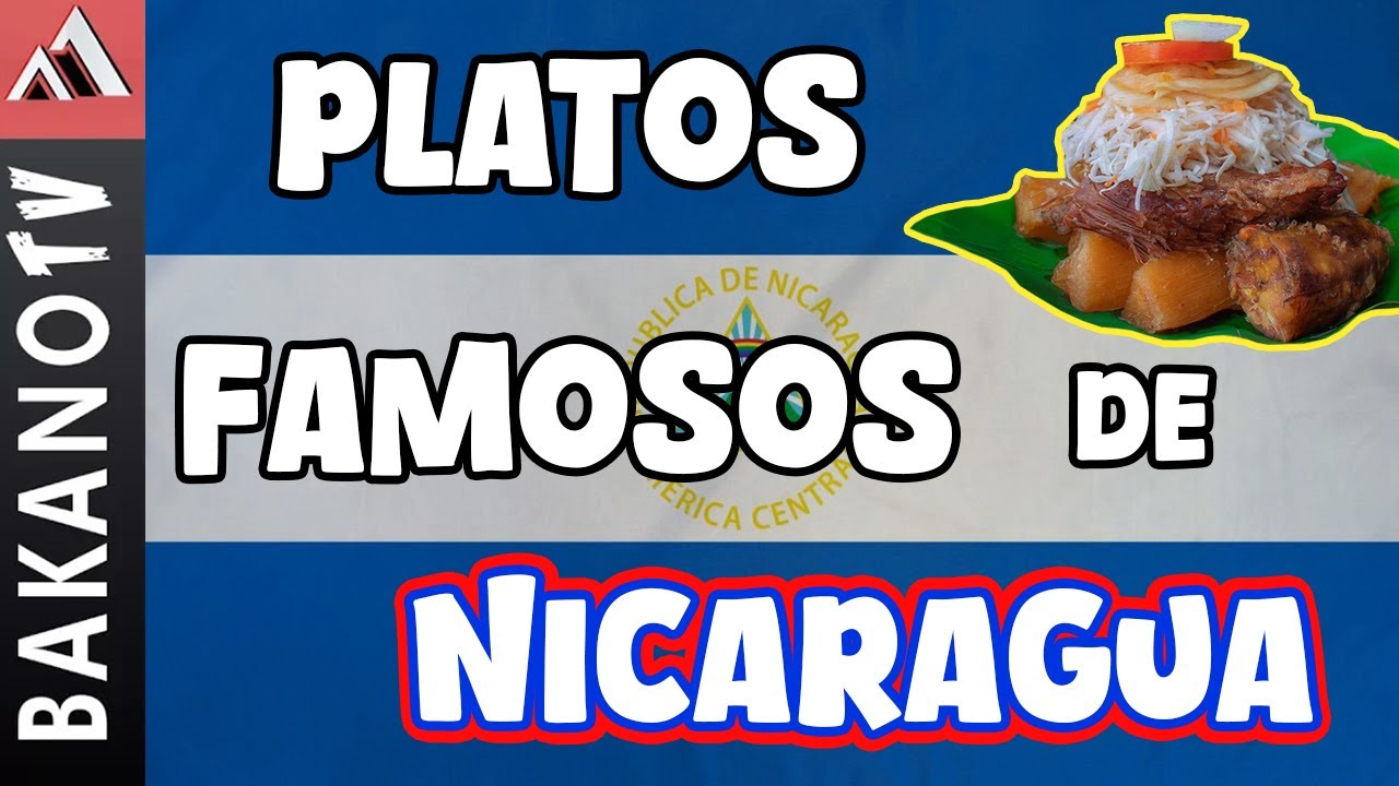 Top 10 Comida de Nicaragua (TOP 10) BakanoTv Los 10 platillos más populares de comida Nicaraguense