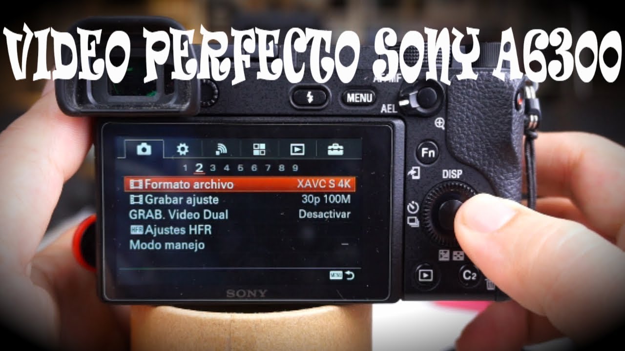 Configuración para video Sony A6300