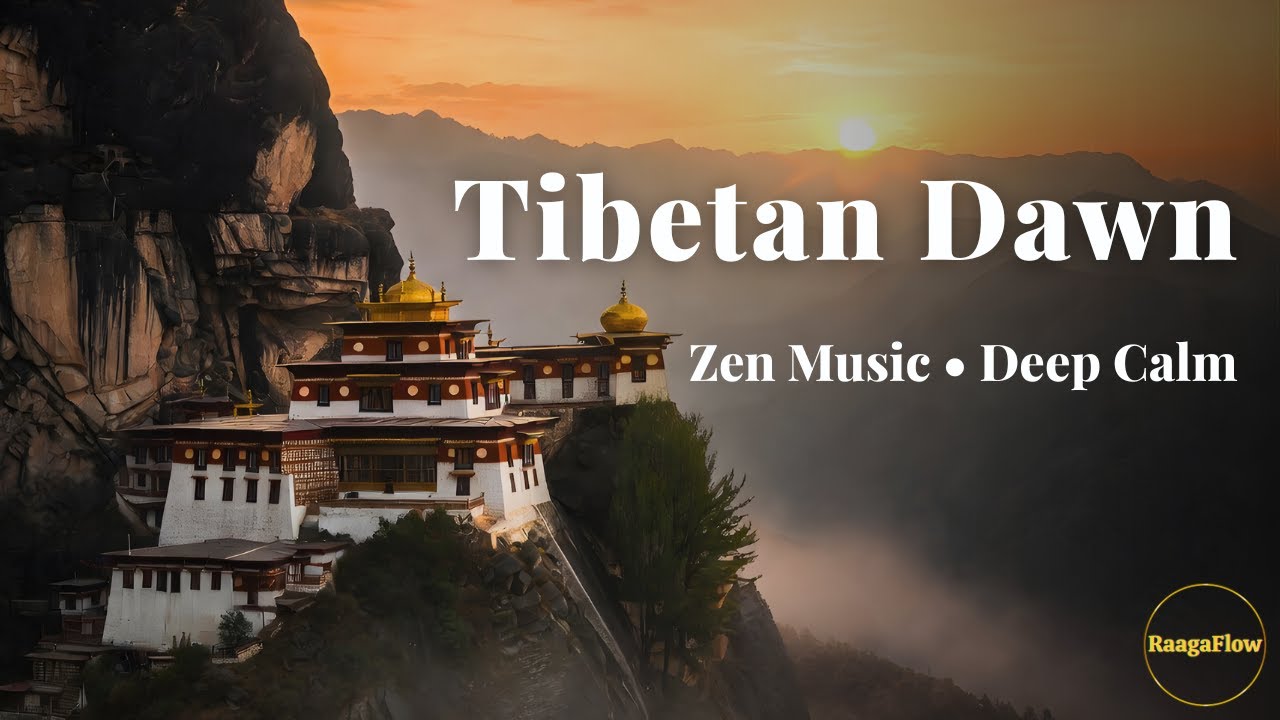 Tibetan Dawn | Healing Zen Music for Deep Calm (Raga based)