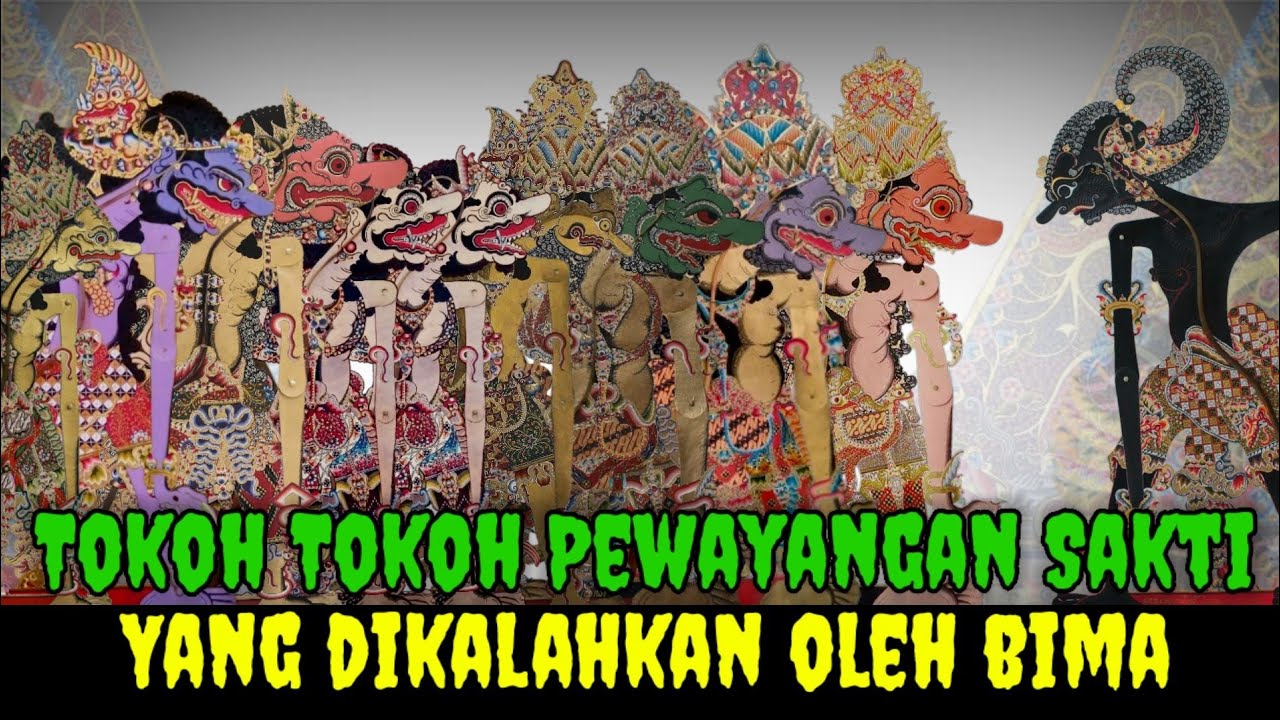 Tokoh Tokoh Pewayangan Sakti yang Dikalahkan Oleh Bimasena
