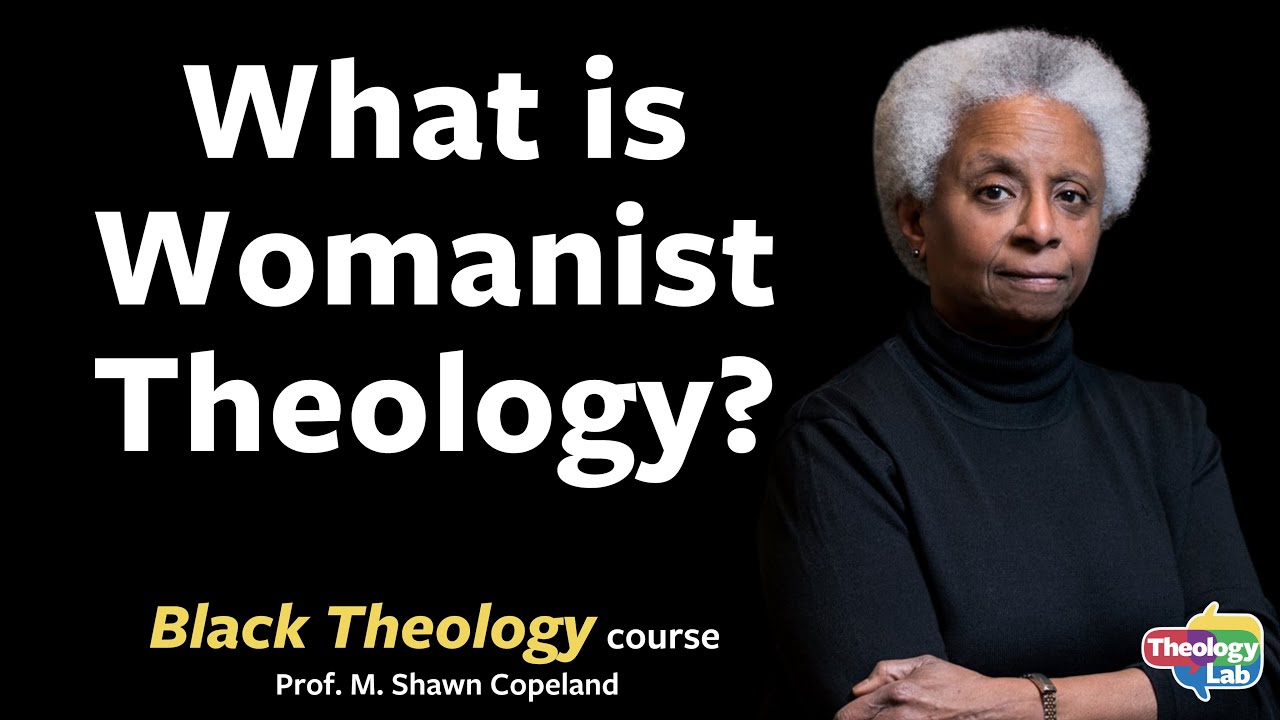 What is Womanist theology? with theologian, M. Shawn Copeland