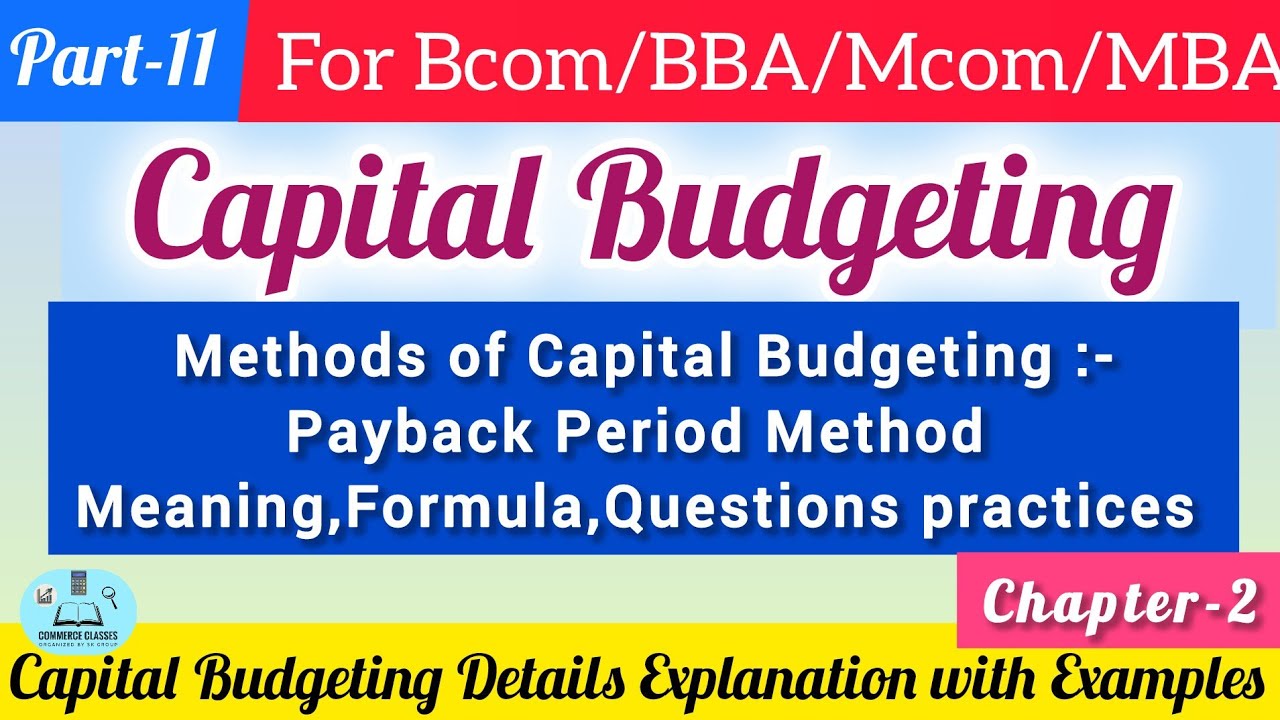 #11 Methods Of Capital Budgeting | Payback Period Method | Practical Questions Practices 