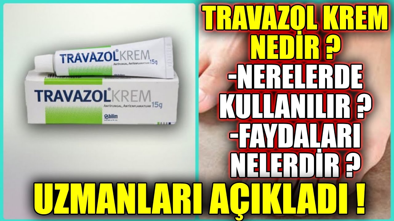 TRAVAZOL KREMİN 4 &Ouml;NEMLİ FAYDASI Y&Uuml;Z&Uuml;N&Uuml;ZDEKİ VE V&Uuml;CUDUNUZDAKİ SORUNUN &Ccedil;ARESİ BUNDA !