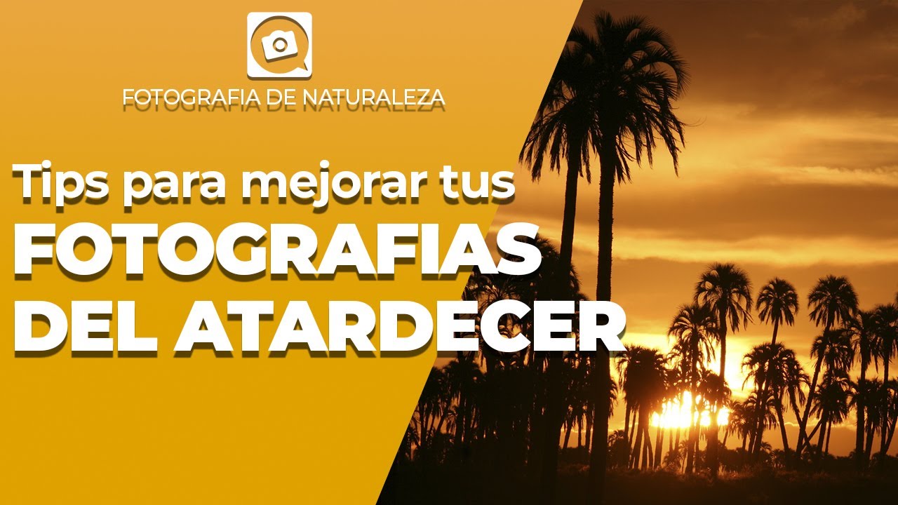 Tips para MEJORAR tus FOTOGRAFIAS DEL ATARDECER
