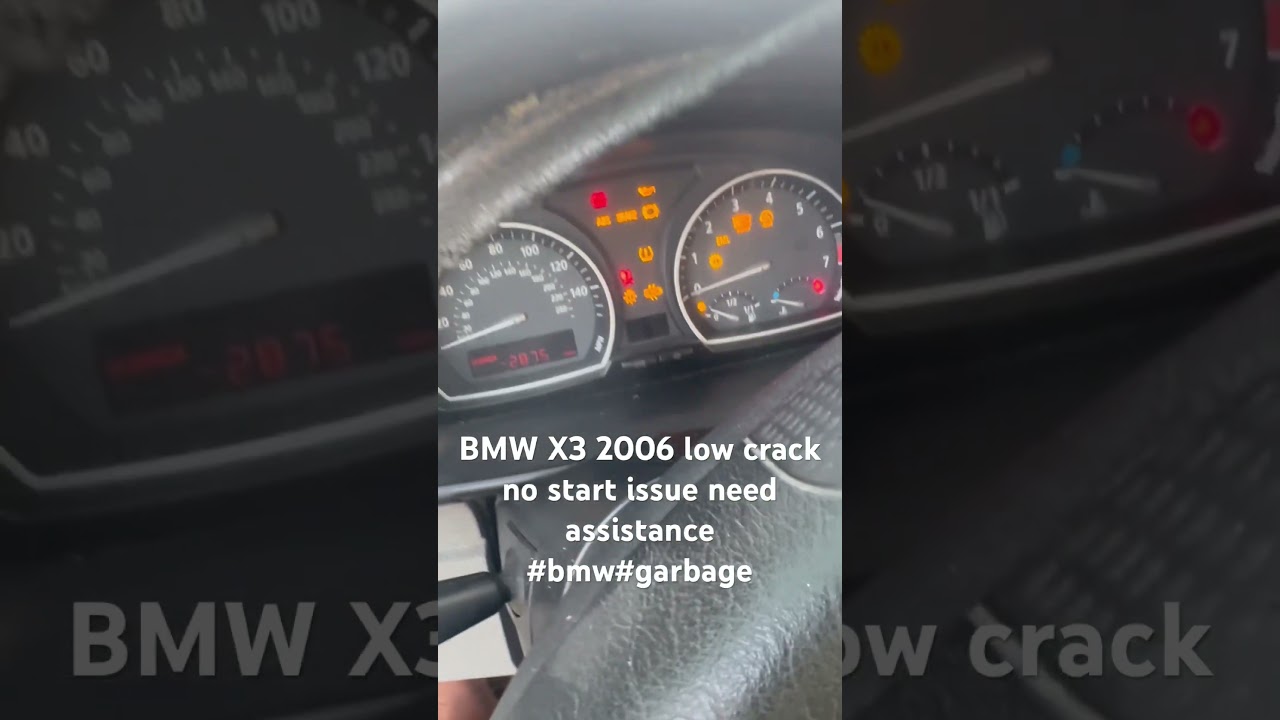 Bmw x3 2006 low crank no start issue #never buying a next one