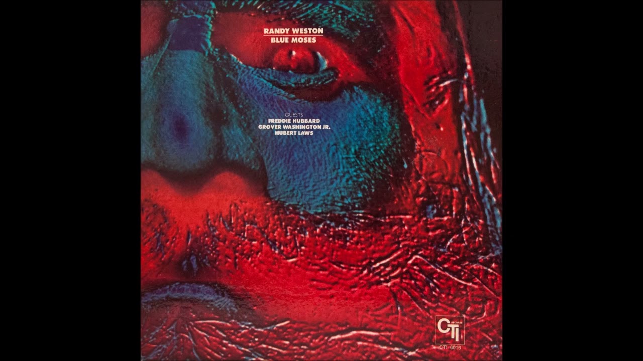 Randy Weston - Blue Moses (full album)