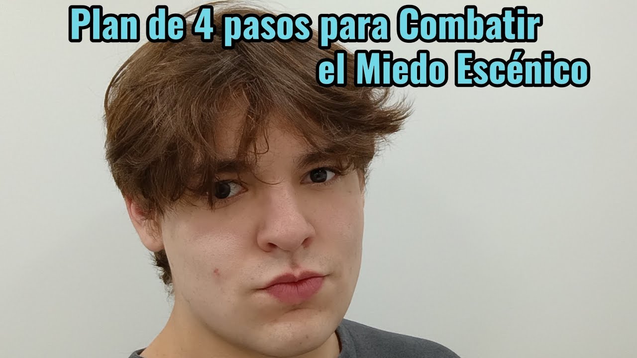 Plan de 4 pasos para Combatir el Miedo Escénico