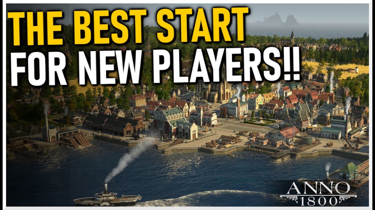 The BEST NEW PLAYER START in Anno 1800!