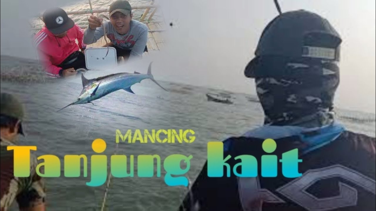 🔴MANCING BAGAN TANJUNG KAIT KESERUAN MANCING DI LAUT ❕