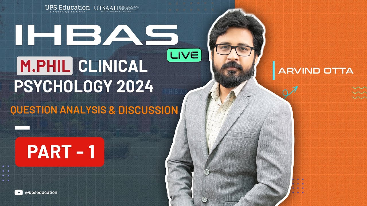 Question discussion/Analysis Part 1 - IHBAS M.Phil Clinical Psychology 2024 |  UPS Education