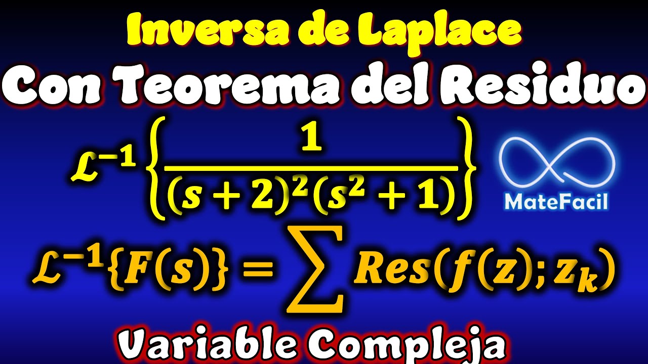 Inversa de Laplace con TEOREMA DE RESIDUO (Variable Compleja, Fórmula de inversión compleja)