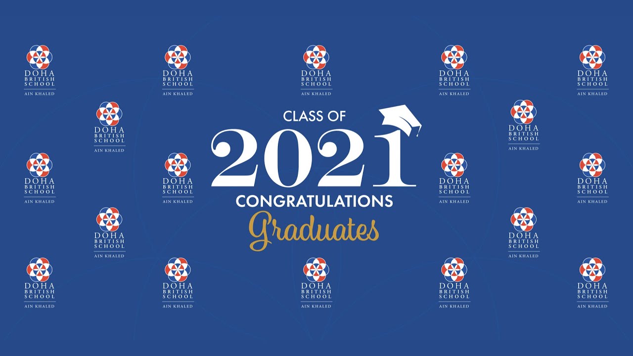 Doha British School - Virtual Graduation 2021