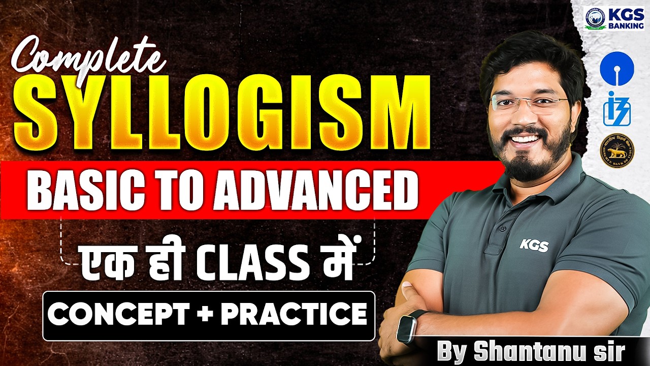 Syllogism In One Shot | Reasoning Basic to Advanced | By Shantanu Sir | KGS Banking Exams