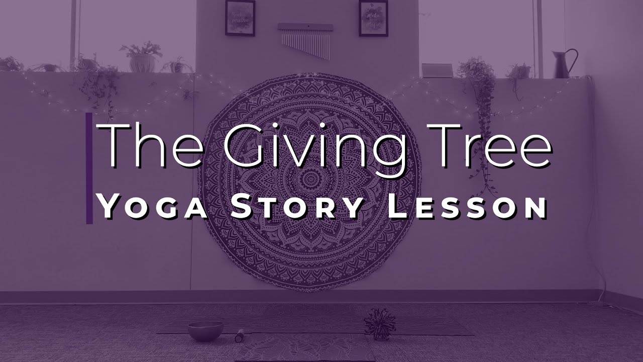 Kids Yoga Story and Read Aloud of The Giving Tree by Shel Silverstein