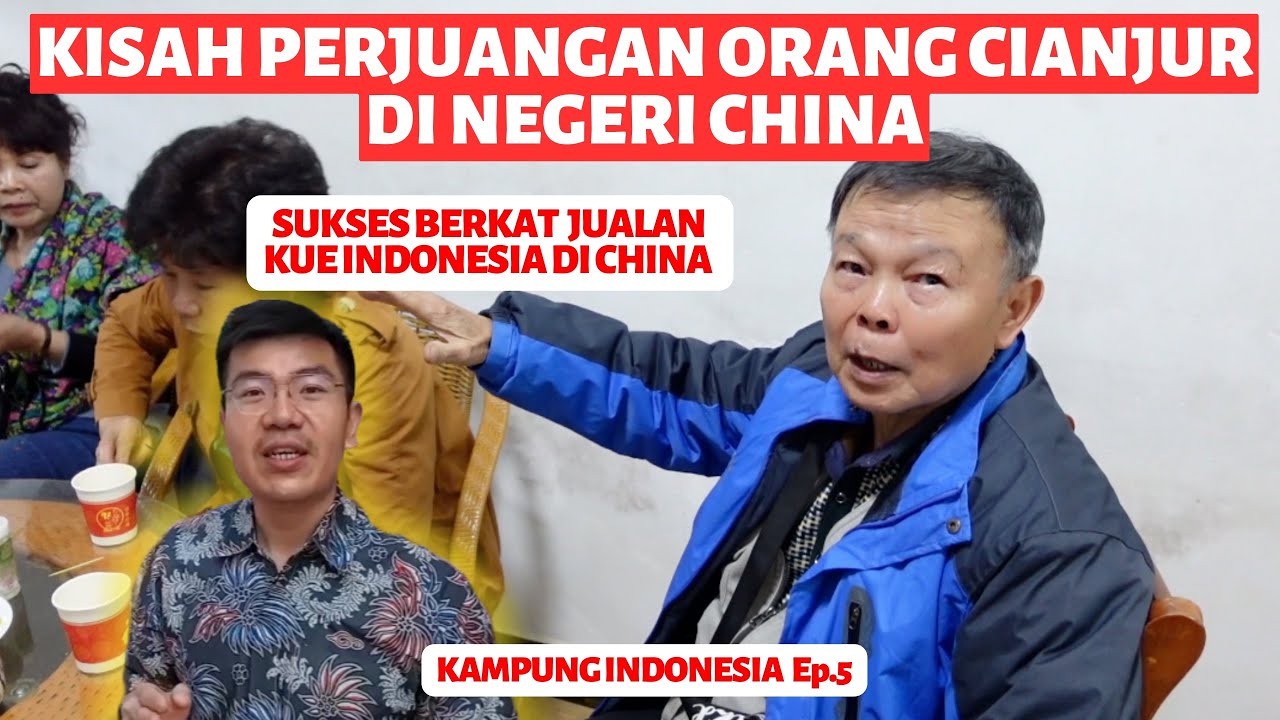 PERJUANGAN ORANG CIANJUR  DI CHINA  | BERKAH JUAL KUE2 INDONESIA DI CHINA | KAMPUNG 🇮🇩 Ep.5/6