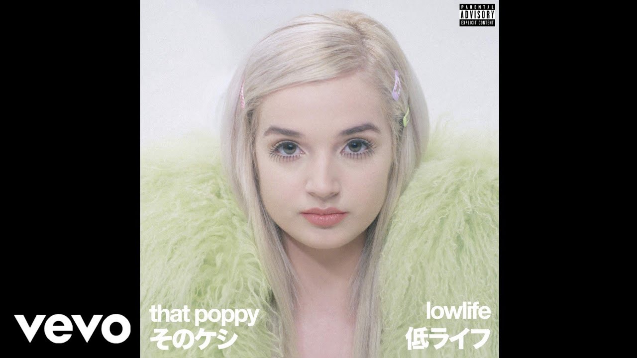 That Poppy - Lowlife (Official Audio)