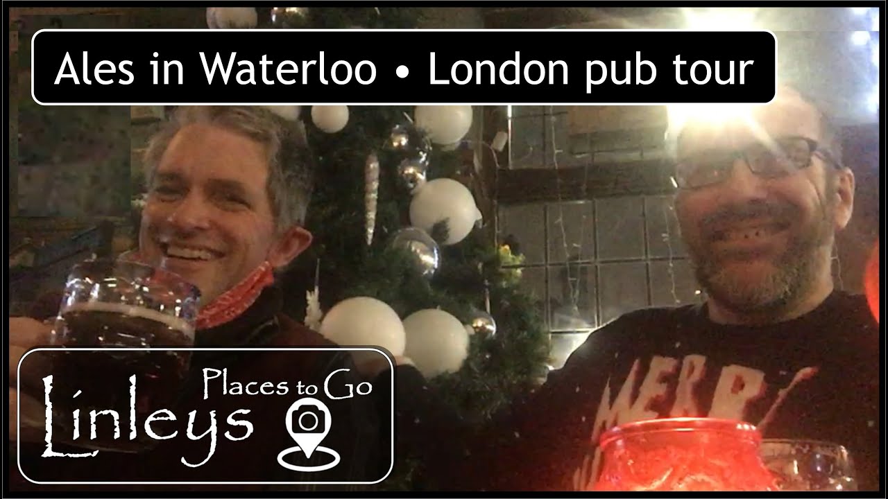 Waterloo Pub Tour • North Lambeth • Southwark • Ales and chat