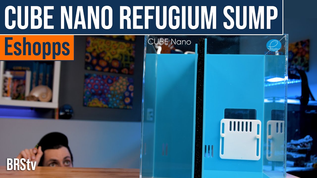 Need A Refugium Sump For Your Teeny-Tiny Nano Tank? Eshopps Cube Nano To The Rescue!