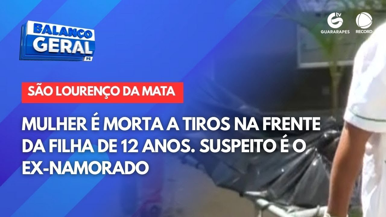 Mulher é morta a tiros na frente da filha de 12 anos. Suspeito é o ex-namorado