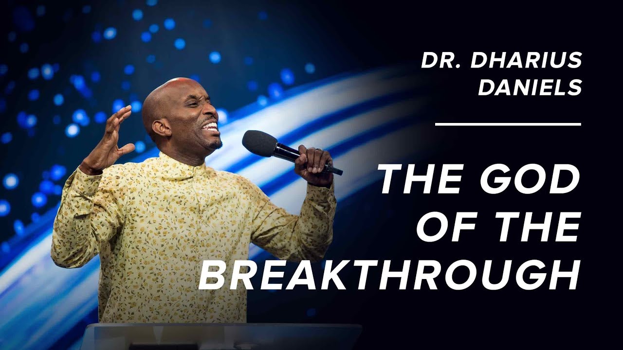 Dr. Dharius Daniels - The God of Breakthrough | SUMMIT 2018