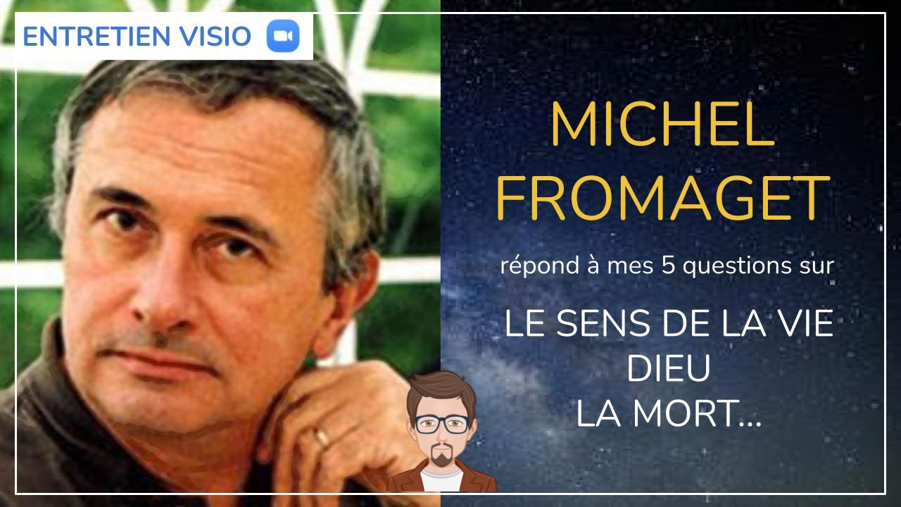 #47 - MICHEL FROMAGET répond aux 5 questions sur la vie, la mort, Dieu…