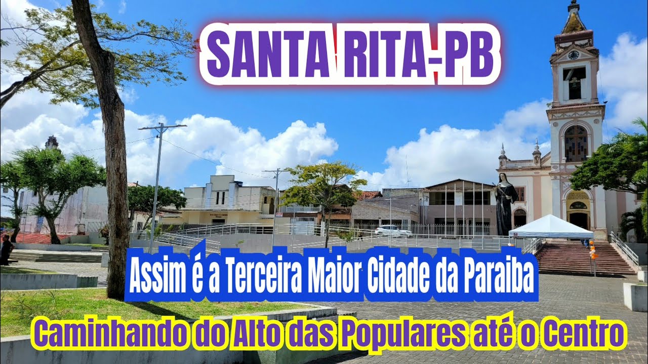 Santa Rita-PB - Uma Caminhada do Alto das Populares até a Praça Getúlio Vargas