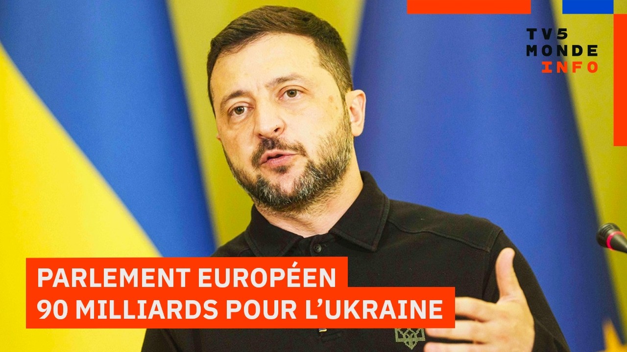 90 milliards d'euros à l'Ukraine : Le feu vert du Parlement européen