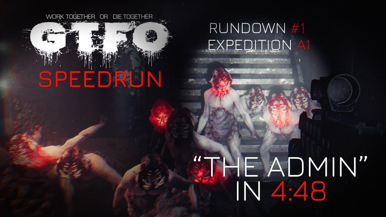 GTFO Speedrun | The Admin in under 5 minutes [R1A1]