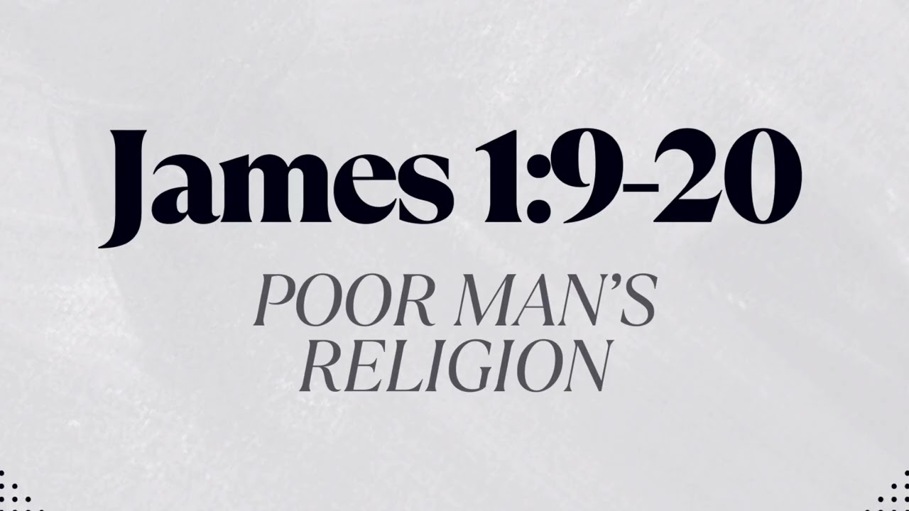 James 1:9-20 | Poor man's religion | Joshua Maweu