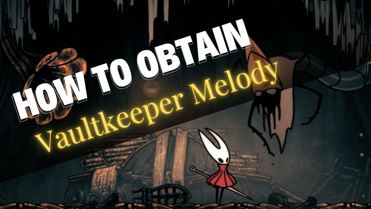 How to Obtain Vaultkeeper Melody – Complete Guide | Hollow Knight: Silksong