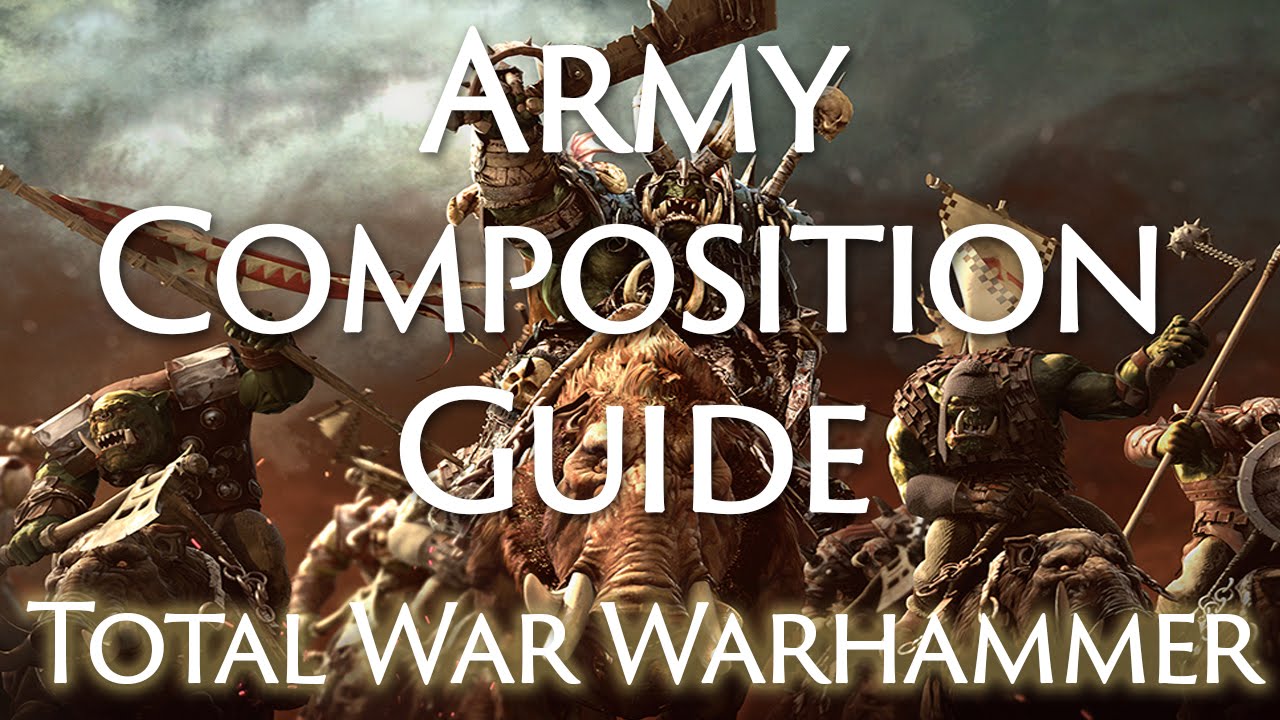 Total War Warhammer Guide: Army Composition