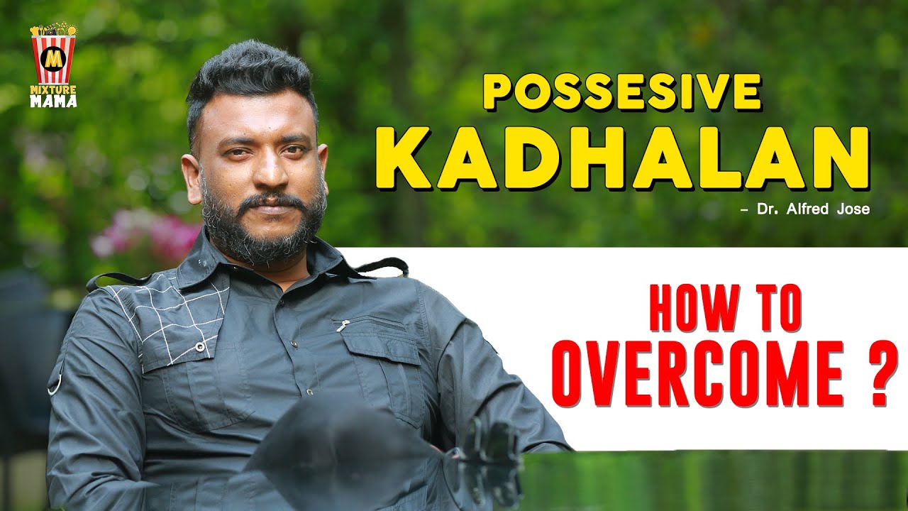 Possessive Boyfriend | Actual-ah அது இருக்கணும் | Stand Out with Dr. Alfred Jose | Mixture MaMa