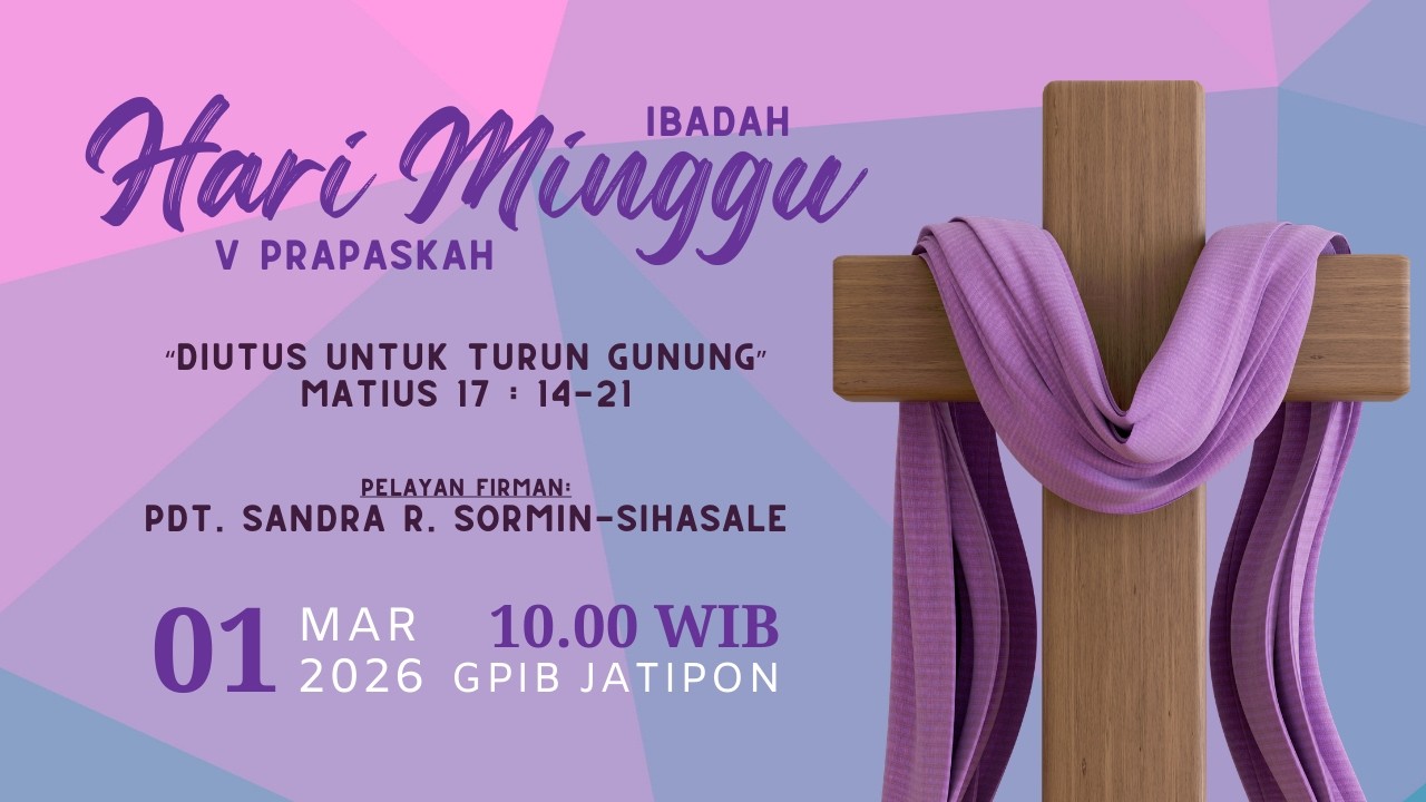 [01.03.26] 10.00 WIB - IBADAH HARI MINGGU V PRAPASKAH