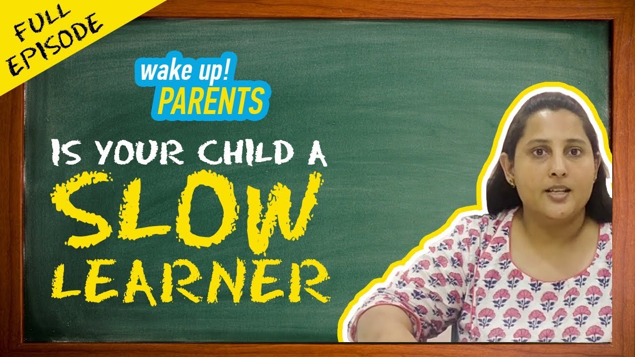 Is your child a SLOW LEARNER? | Wake Up! Parents E06