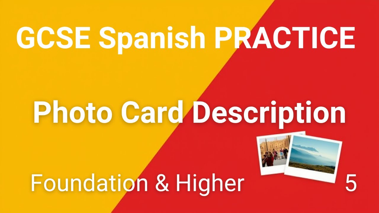 SUPER EFFECTIVE Speaking Photo card exam skills - Activity 5 F&H Theme 1 - GCSE Spanish Practice