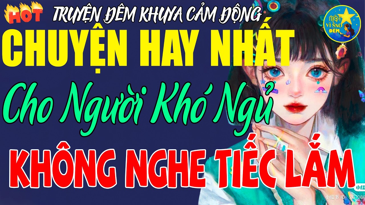 Truyện Đời Thực Hay Nhất Thế Kỷ XXI – Nghe Hay Đến Mức Quên Cả Ăn Cơm - Câu Chuyện Đêm Khuya Hay Quá