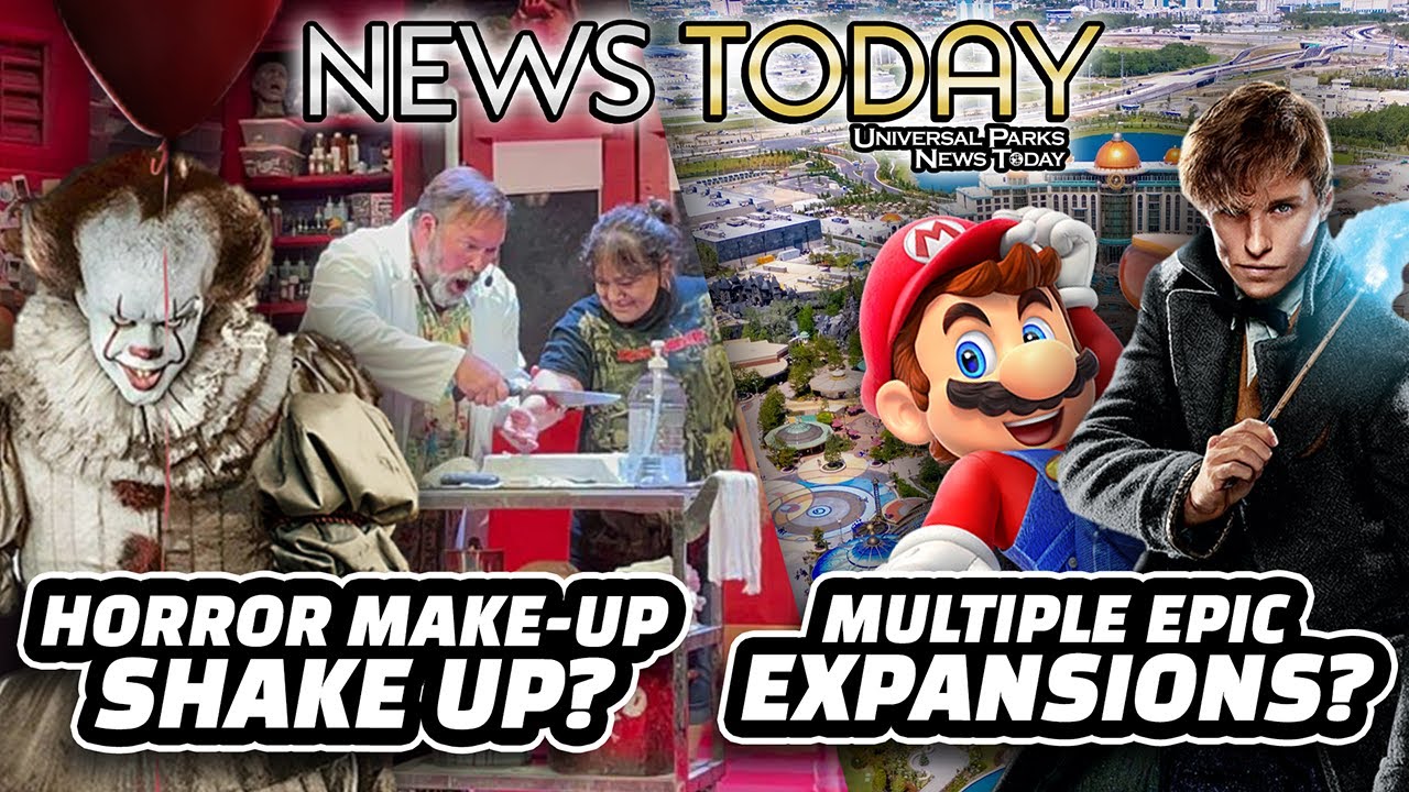 Horror Make-Up Show Closing Delayed, Universal Epic Universe Theme Park Expansions Underway