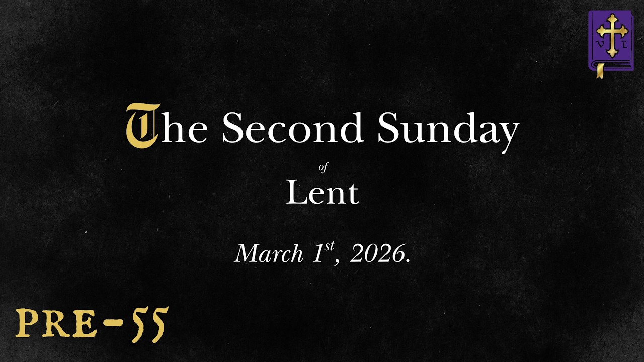 The Second Sunday of Lent | March 1, 2026 | pre-1955 Missal | Latin Mass Readings