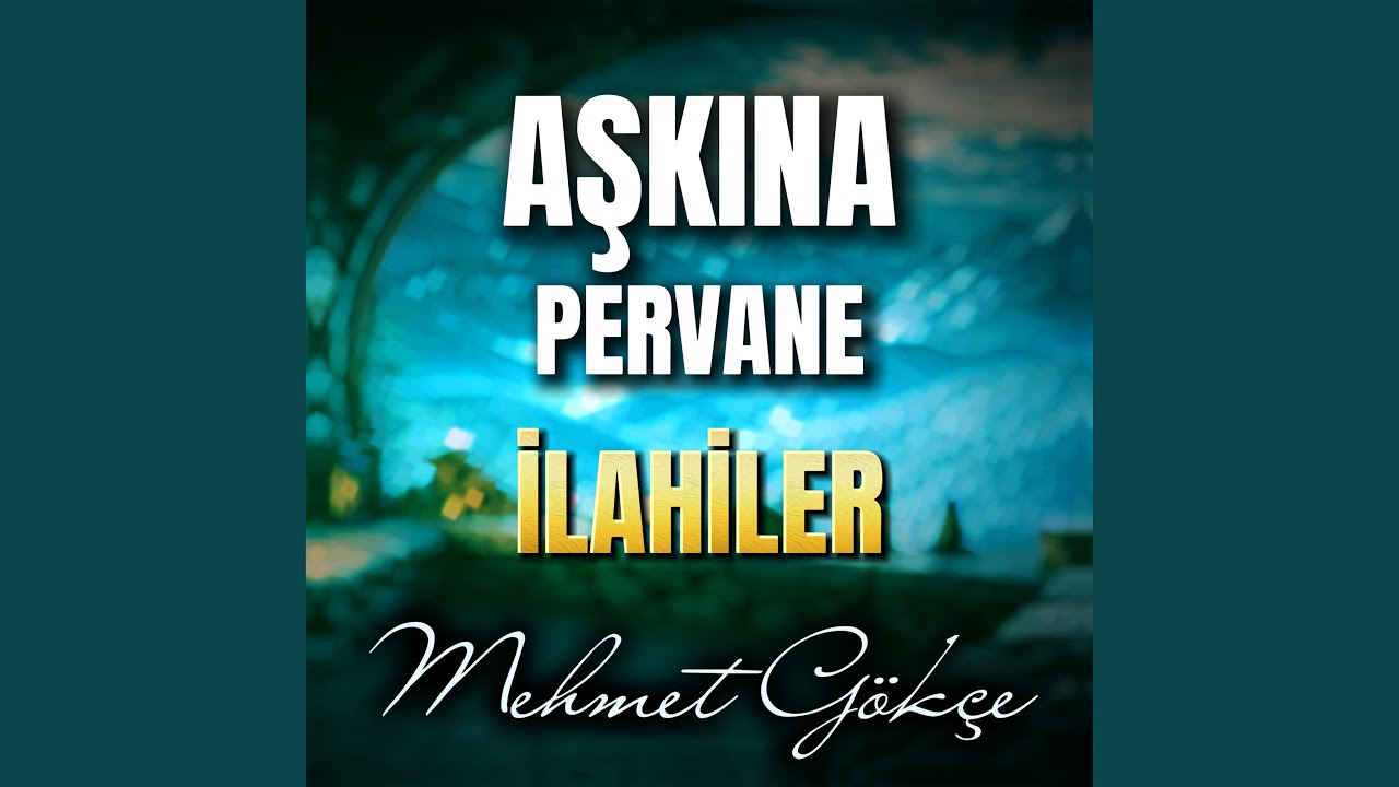 Aşkına Pervane - İlahiler