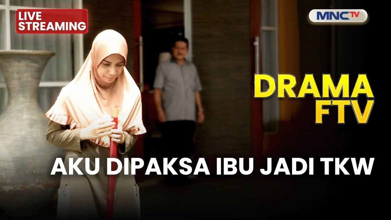 🔴 AKU DIPAKSA IBU JADI TKW | LIVE DRAMA FTV | 29 DESEMBER 2025