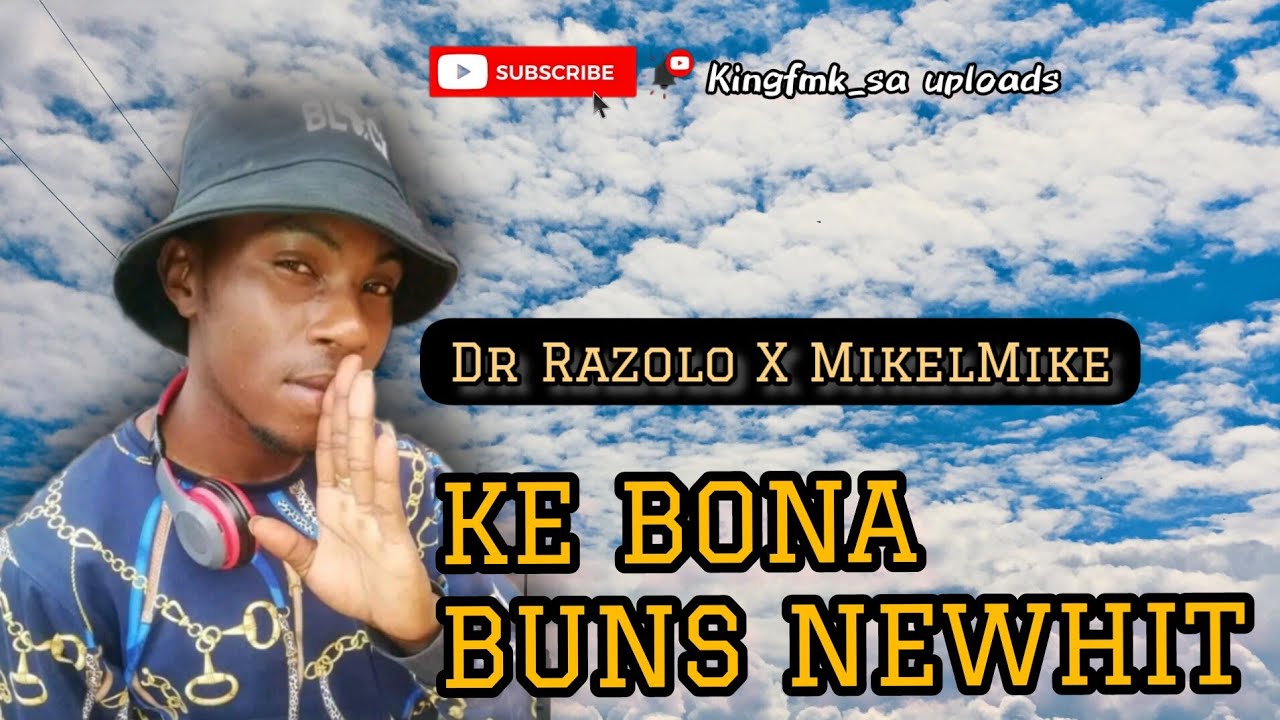 DR_Razolo - Ke Bona Buns🍑 New Hit ( feat Mikelmike )