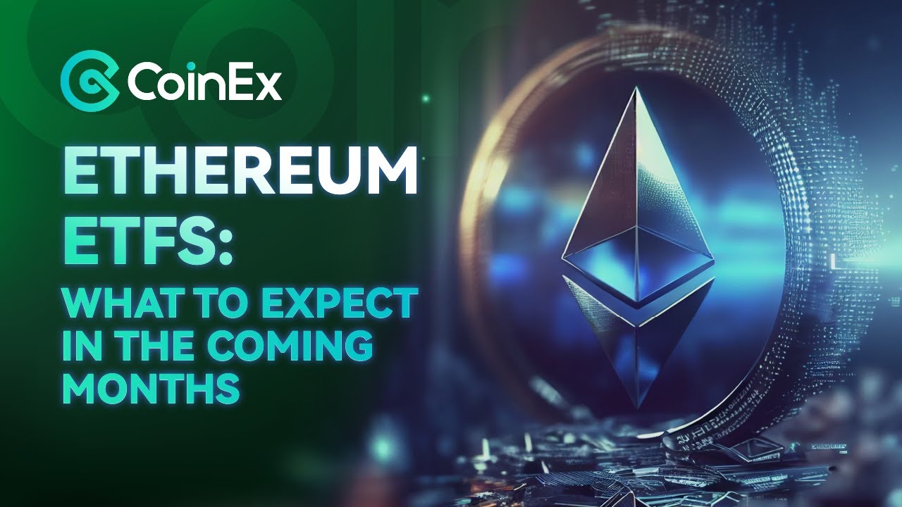 Ethereum ETFs: What to Expect in the Coming Months