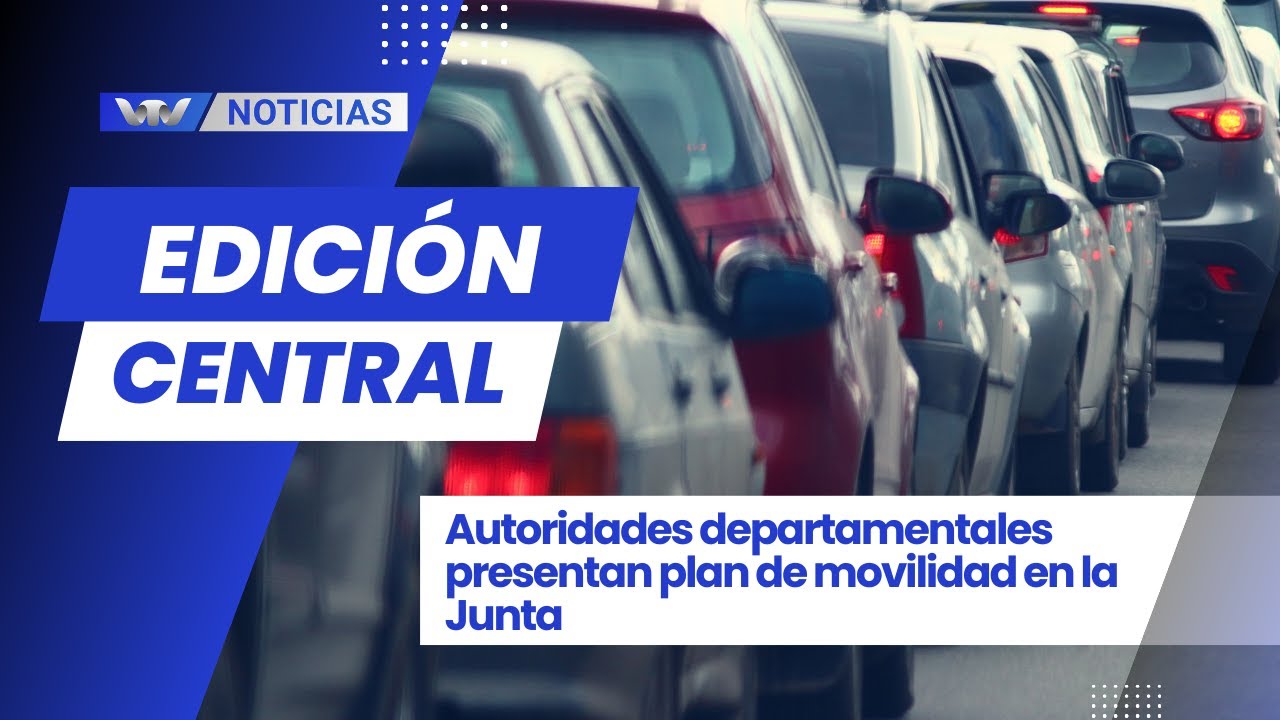 Edición Central 6/03 |⁠ Autoridades departamentales presentan plan de movilidad en la Junta