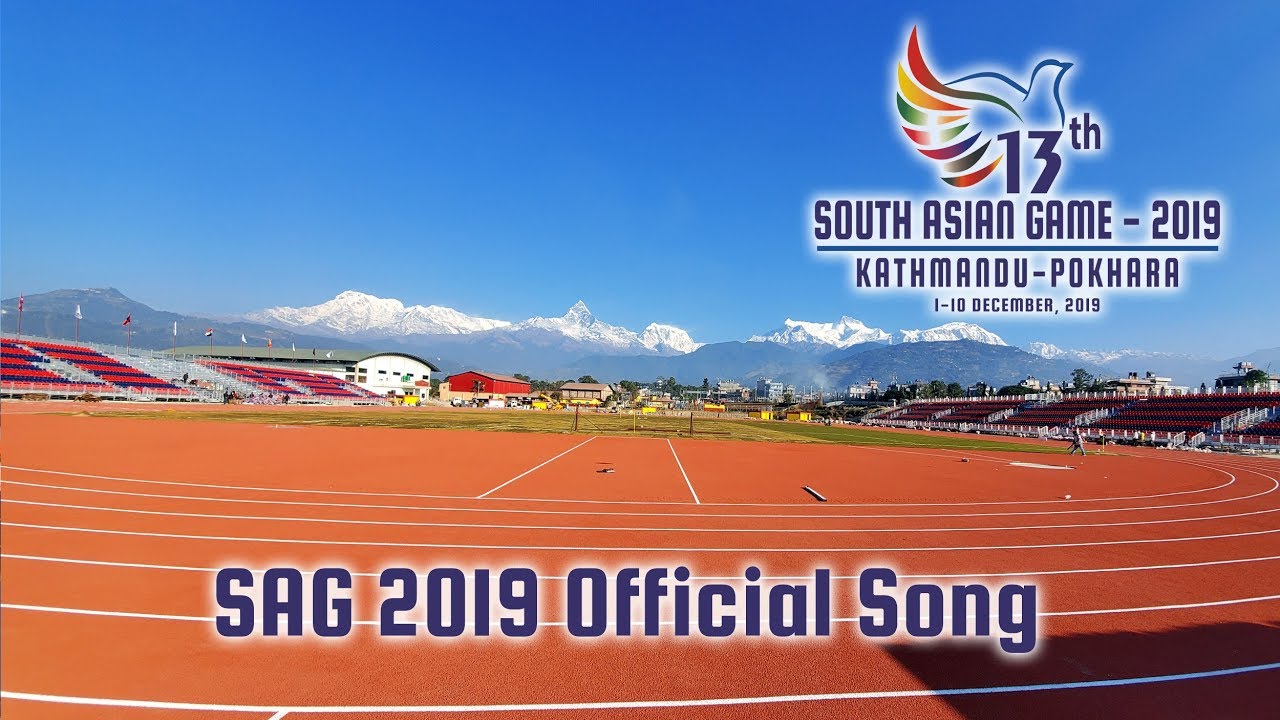 SAG Official Song | 13th South Asian Games Nepal 2019  | Kathmandu | Pokhara | Janakpur