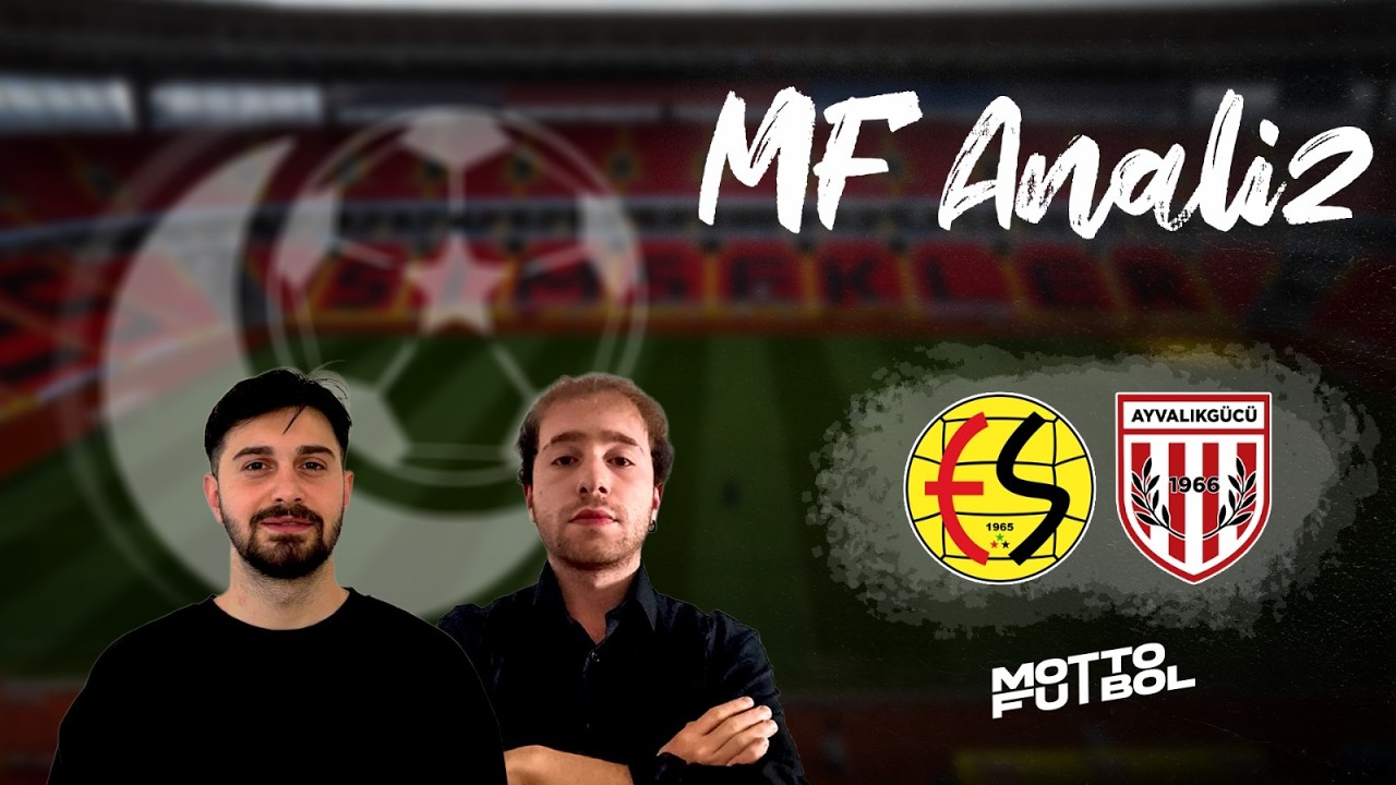 Eskişehirspor - Ayvalıkgücü Belediyespor Maç Değerlendirmesi